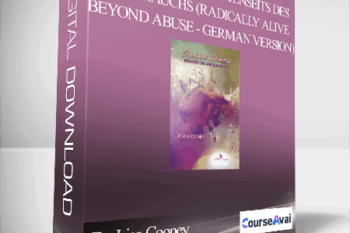 Dr. Lisa Cooney - Radikal lebendig jenseits des Missbrauchs (Radically Alive Beyond Abuse - German Version)