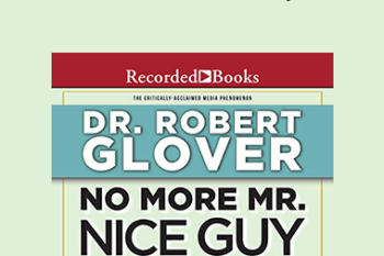 Dr. Robert Glover - No More Mr. Nice Guy !