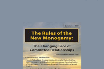Dr. Tammy Nelson - The Rules of the New Monogamy: The Changing Face of Committed Relationships