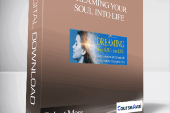 Dreaming Your Soul into Life With Robert Moss
