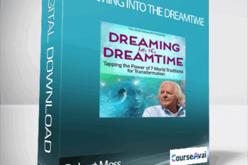Dreaming into the Dreamtime with Robert Moss