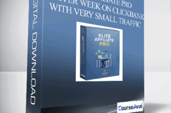 ELITE AFFILIATE PRO – $50K PER WEEK ON CLICKBANK WITH VERY SMALL TRAFFIC