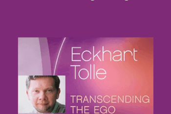 Eckhart Tolle - Transcending The Ego