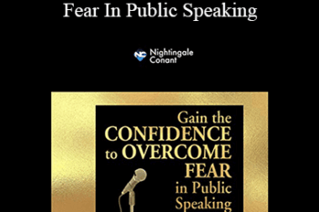 Ed Foreman - Gain The Confidence To Overcome Fear In Public Speaking