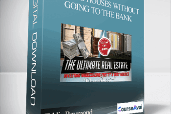 Eddie Raymond - BUYING HOUSES WITHOUT GOING TO THE BANK