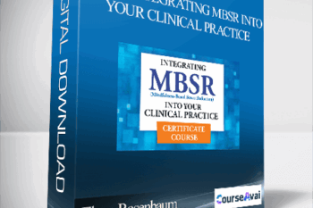 Elana Rosenbaum - 3 Day: Integrating MBSR into Your Clinical Practice