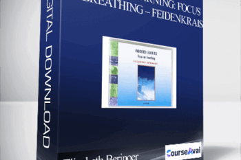 Elizabeth Berinoer – Embodied Learning: Focus On Breathing – Feidenkrais
