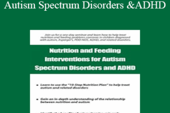 Elizabeth Strickland - Nutrition and Feeding Interventions for Autism Spectrum Disorders and ADHD