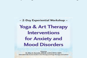 Ellen Horovitz - 2-Day Experiential Workshop: Yoga & Art Therapy Interventions for Anxiety and Mood Disorders