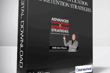 Eric Worre – Advanced Duplication and Retention Strategies