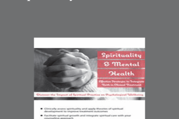 Esther W Williams - Spirituality & Mental Health: Effective Strategies to Integrate Faith in Clinical Treatment