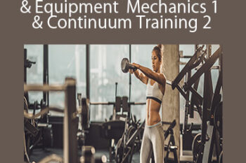 Exercise Professional – Exercise Mechanics 2 & Equipment Mechanics 1 & Continuum Training 2 – 3000 (currently 30 hours)