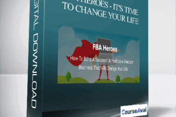 FBA Heroes - It's Time To Change Your Life