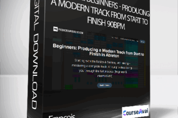 Francois - Module 2: Beginners - Producing a Modern Track from Start to Finish 90BPM