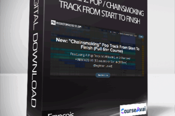 Francois - Module 2: Pop / Chainsmoking Track From Start To Finish