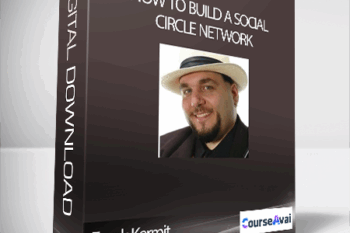 Frank Kermit – How To Build A Social Circle Network