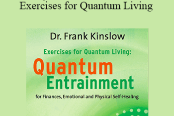 Frank Kinslow - Quantum Entrainment: Exercises for Quantum Living