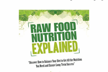 Frederic Patenaude - Raw Food Nutrition Explained