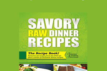 Frederic Patenaude – Savory Raw Dinner Recipes