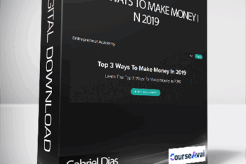 Gabriel Dias - Top 3 Ways To Make Money In 2019