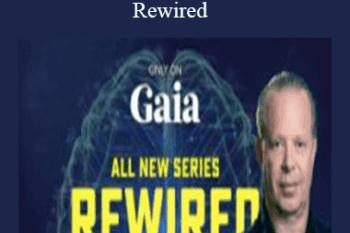 Gaia - Joe Dispenza - Rewired