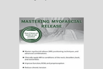 Garry Adkins - Mastering Myofascial Release