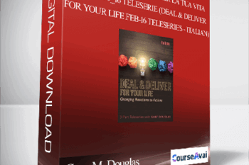 Gary M. Douglas - Accordo & Consegna per la tua Vita Febbraio_16 Teleserie (Deal & Deliver for your Life Feb-16 Teleseries - Italian)