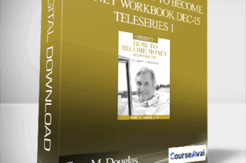 Gary M. Douglas - Advanced How to Become Money Workbook Dec-15 Teleseries 1