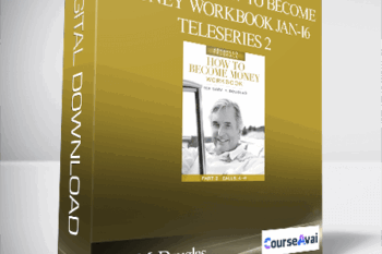 Gary M. Douglas - Advanced How to Become Money Workbook Jan-16 Teleseries 2