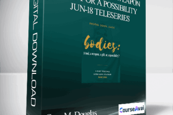 Gary M. Douglas - Bodies a Tool a Weapon a Gift or a Possibility Jun-18 Teleseries