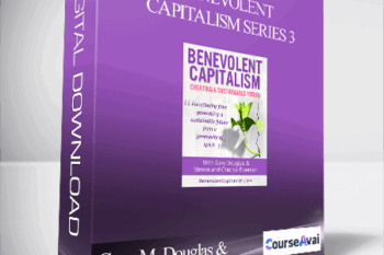 Gary M. Douglas & Chutisa Bowman. Steven Bowman - Benevolent Capitalism Series 3