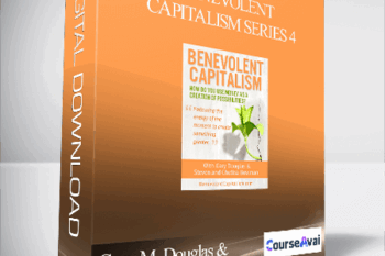 Gary M. Douglas & Chutisa Bowman. Steven Bowman - Benevolent Capitalism Series 4