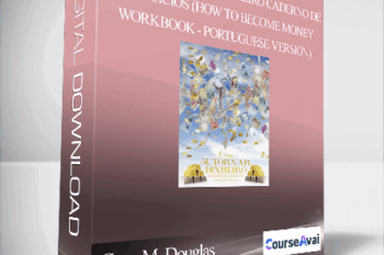 Gary M. Douglas - Como se Tornar Dinheiro Caderno de Exercícios (How to Become Money Workbook - Portuguese Version)