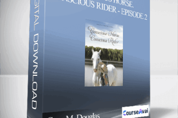 Gary M. Douglas - Conscious Horse. Conscious Rider - Episode 2
