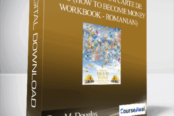 Gary M. Douglas - Cum sa Devii Bani Carte de lucru (How to Become Money Workbook - Romanian)