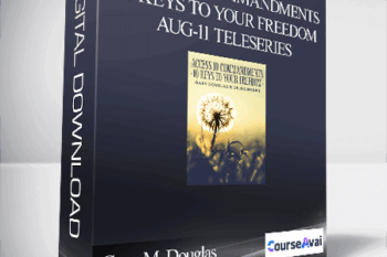 Gary M. Douglas & Dr. Dain Heer - Access 10 Commandments 10 Keys to Your Freedom Aug-11 Teleseries