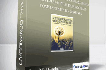 Gary M. Douglas & Dr. Dain Heer - Access 10 Gebote 10 Schlüssel zu Deiner Freiheit Aug-11 Teleserie (Access 10 Commandments - German)