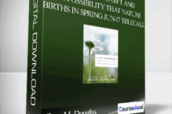 Gary M. Douglas & Dr. Dain Heer - Becoming the Gift and the Possibility that Nature Births in Spring Jun-17 Telecall