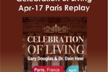 Gary M. Douglas & Dr. Dain Heer - Celebration of Living Apr-17 Paris Replay