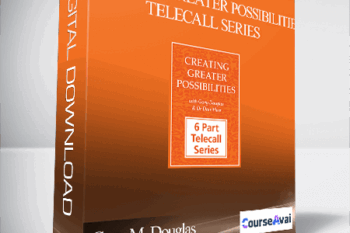 Gary M. Douglas & Dr. Dain Heer - Creating Greater Possibilities Telecall Series