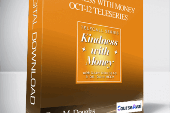 Gary M. Douglas & Dr. Dain Heer - Kindness with Money Oct-12 Teleseries