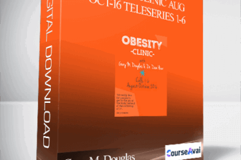 Gary M. Douglas & Dr. Dain Heer - Obesity Clinic Aug-Oct-16 Teleseries 1-6