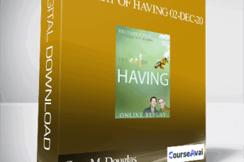 Gary M. Douglas & Dr. Dain Heer - The Art of Having 02-Dec-20