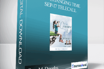 Gary M. Douglas & Dr. Dain Heer - The Changing Time Sep-17 Telecall