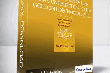 Gary M. Douglas & Dr. Dain Heer - The Generation of Life from Contribution - Club Gold 2011 December Call