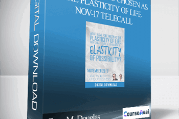 Gary M. Douglas & Dr. Dain Heer - What Have You Chosen as The Plasticity of Life Nov-17 Telecall