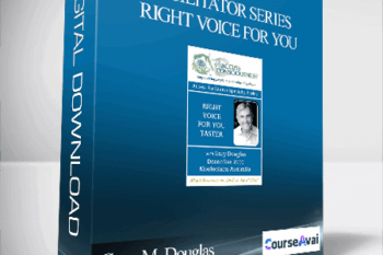 Gary M. Douglas - Facilitator Series - Right Voice For You