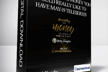Gary M. Douglas - Generating the Money You Would Really Like to Have May-19 Teleseries