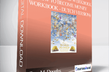 Gary M. Douglas - Hoe Word je Geld Werkboek (How to Become Money Workbook - Dutch Version)