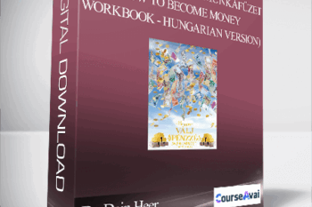 Gary M. Douglas - Hogyan Válj Pénzzé Munkafüzet (How to Become Money Workbook - Hungarian Version)